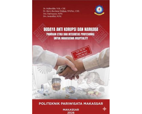 Budaya Anti Korupsi dan Narkoba Panduan Etika dan Integritas Profesional  untuk Mahasiswa  Hospitality